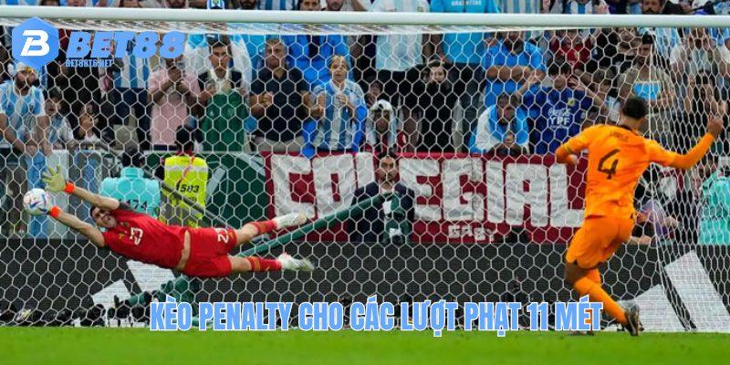 Kèo Penalty cho các lượt phạt 11 mét